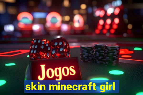 skin minecraft girl